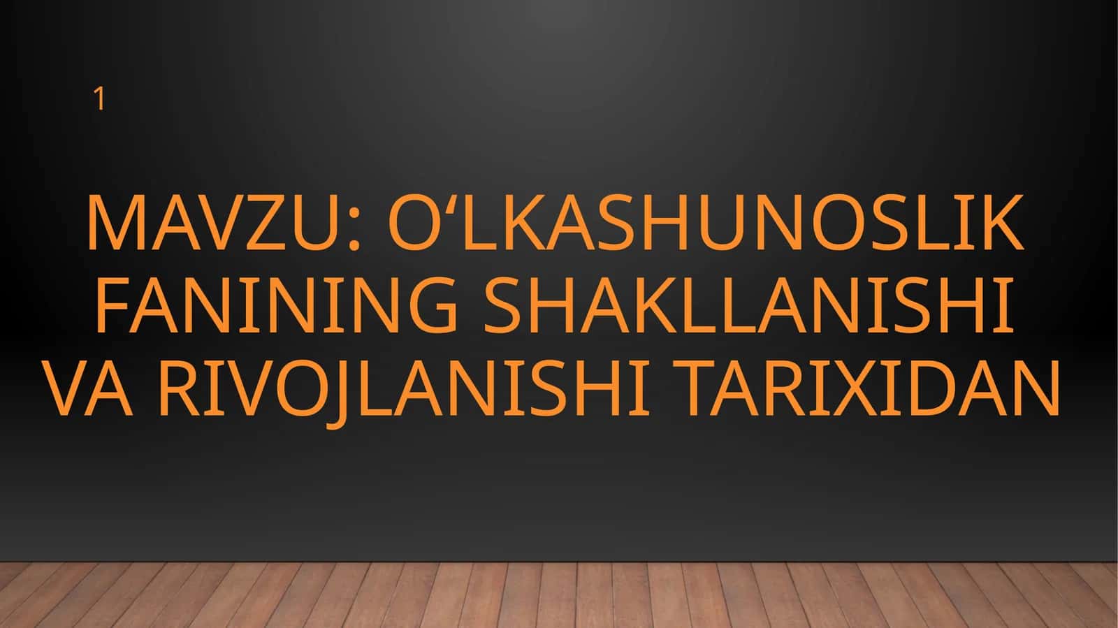O'lkashunoslik fanining shakllanishi va rivojlanishi tarixidan 1