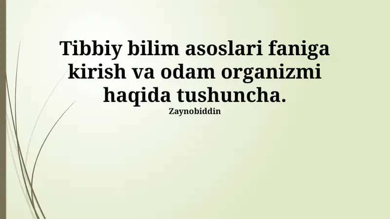 Tibbiy bilim asoslari faniga kirish va odam organizmi haqida tushuncha 1