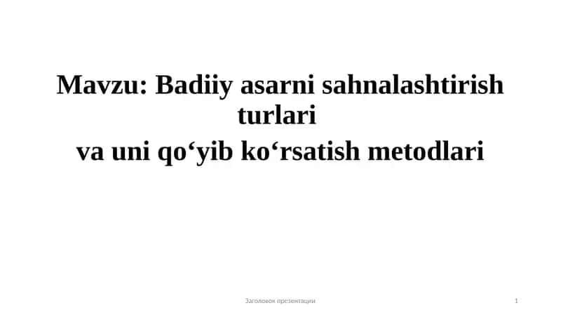 Badiiyasarni sahnalashtirishturlari 1