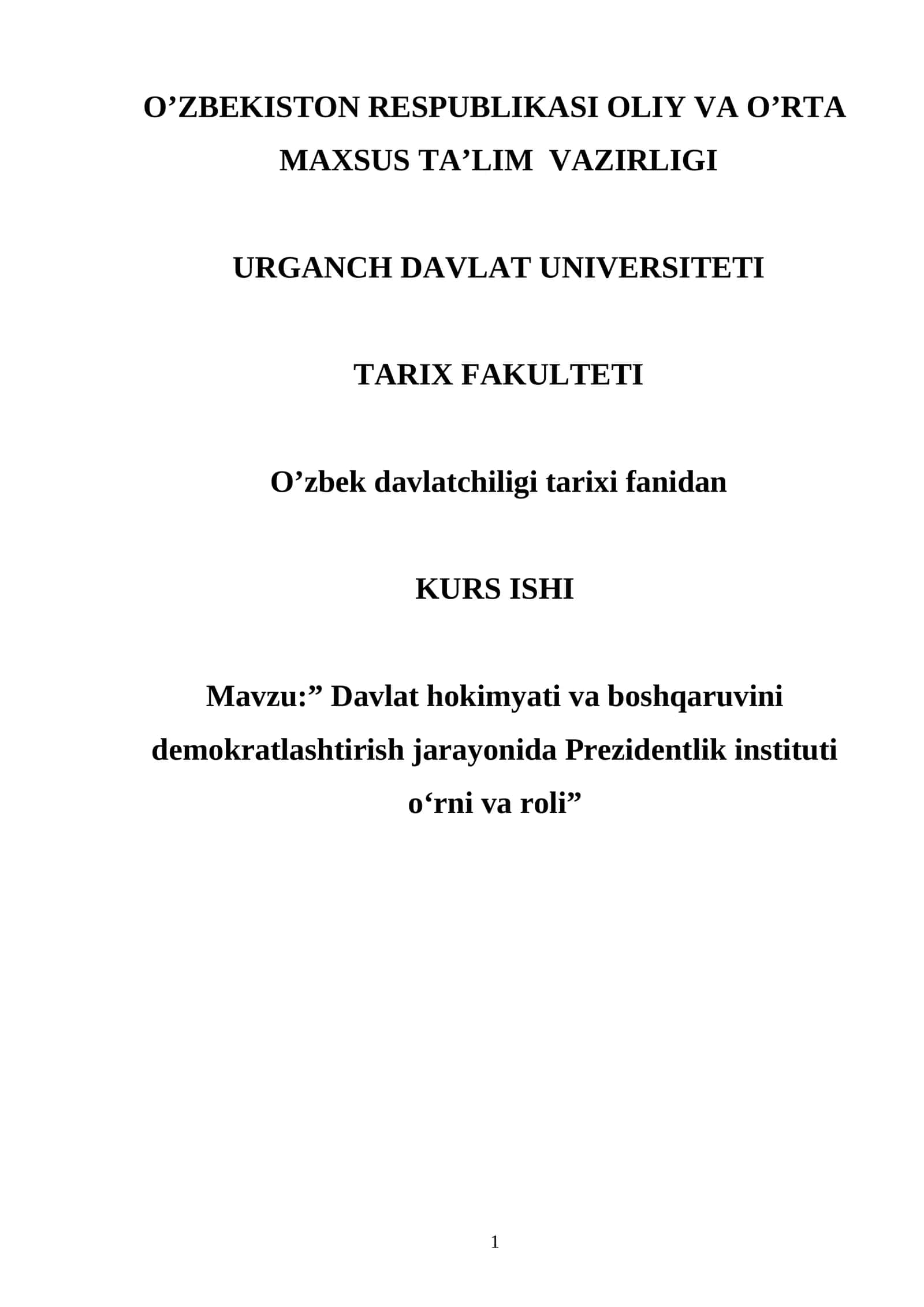 Davlat hokimyati va boshqaruvini demokratlashtirish jarayonida Prezidentlik instituti o‘rni va roli 1