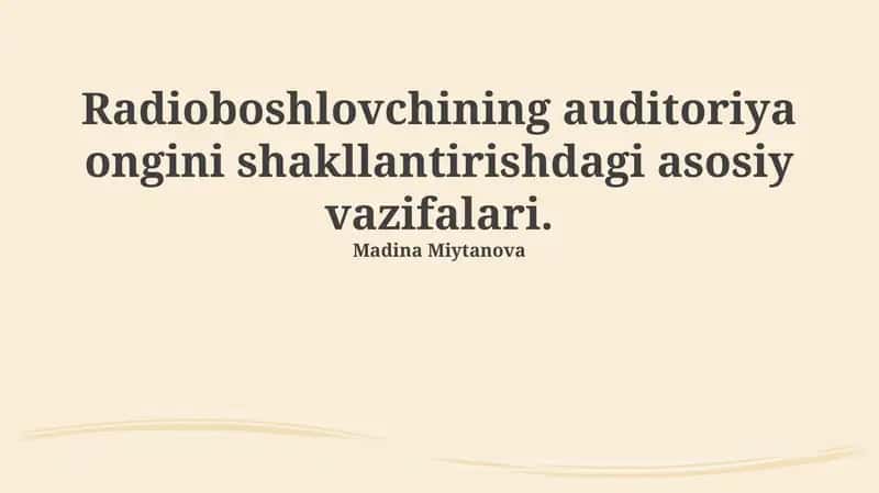 Radioboshlovchining auditoriya ongini shakllantirishdagi asosiy vazifalari 1