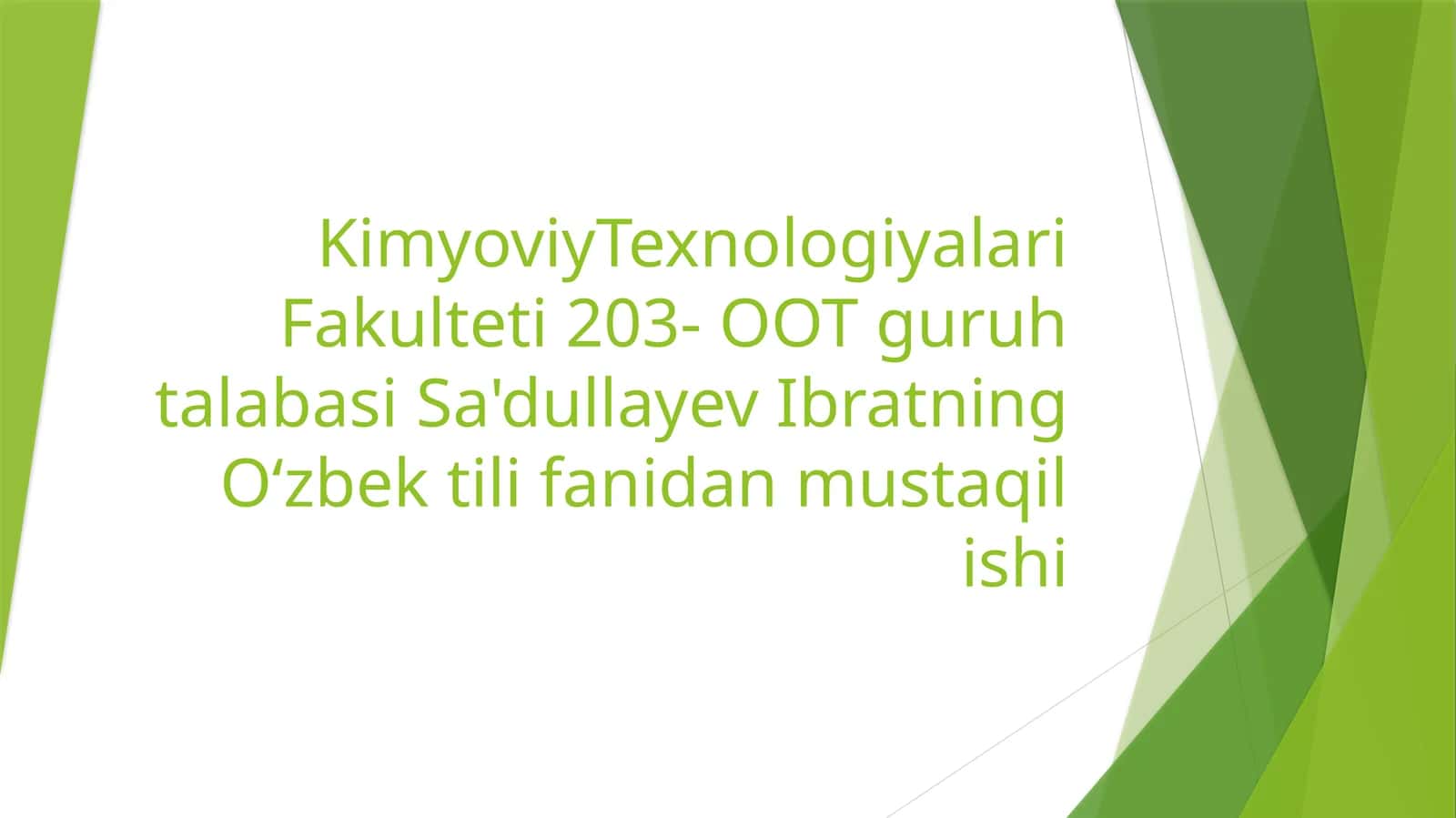 KimyoviyTexnologiyalariFakulteti 203- OOT guruh talabasiSa'dullayevIbratning Oʻzbek tili fanidan mustaqil ishi 1