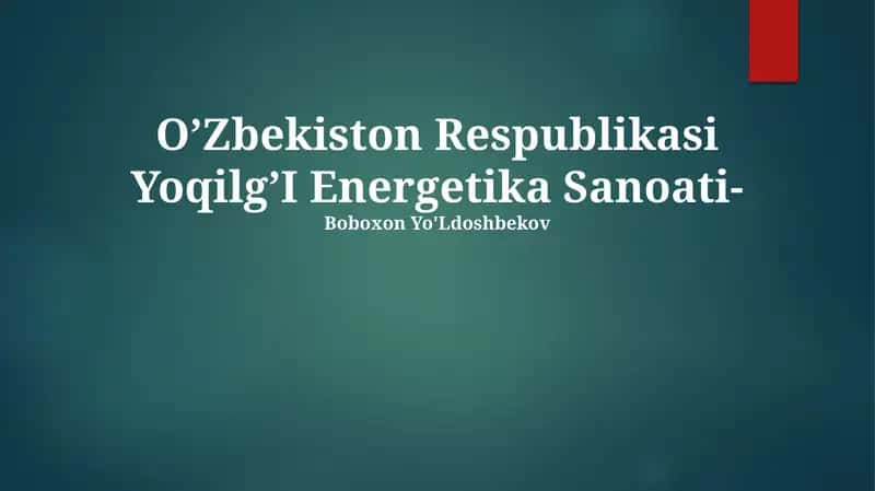 O’Zbekiston Respublikasi Yoqilg’I Energetika Sanoati 1