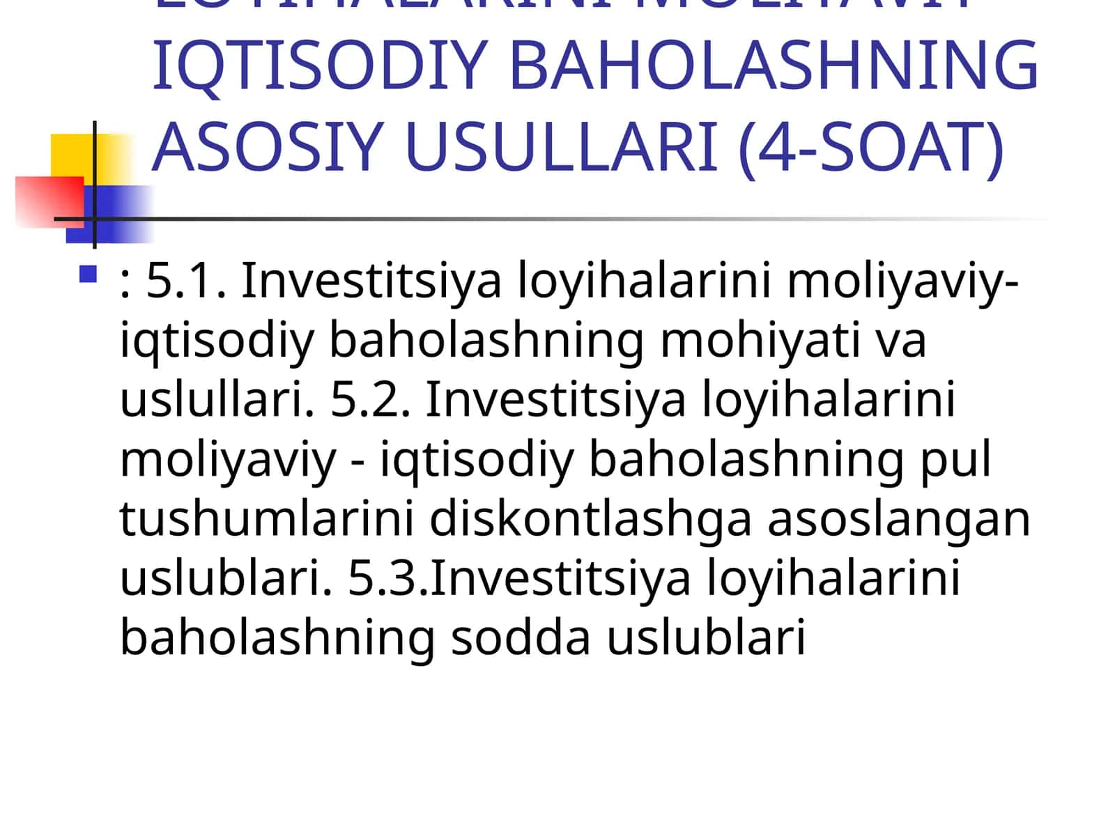 INVESTITSIYA LOYIHALARINI MOLIYAVIY- IQTISODIY BAHOLASH 1