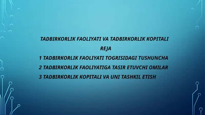 TADBIRKORLIK FAOLIYATI VA TADBIRKORLIK KOPITALI 1