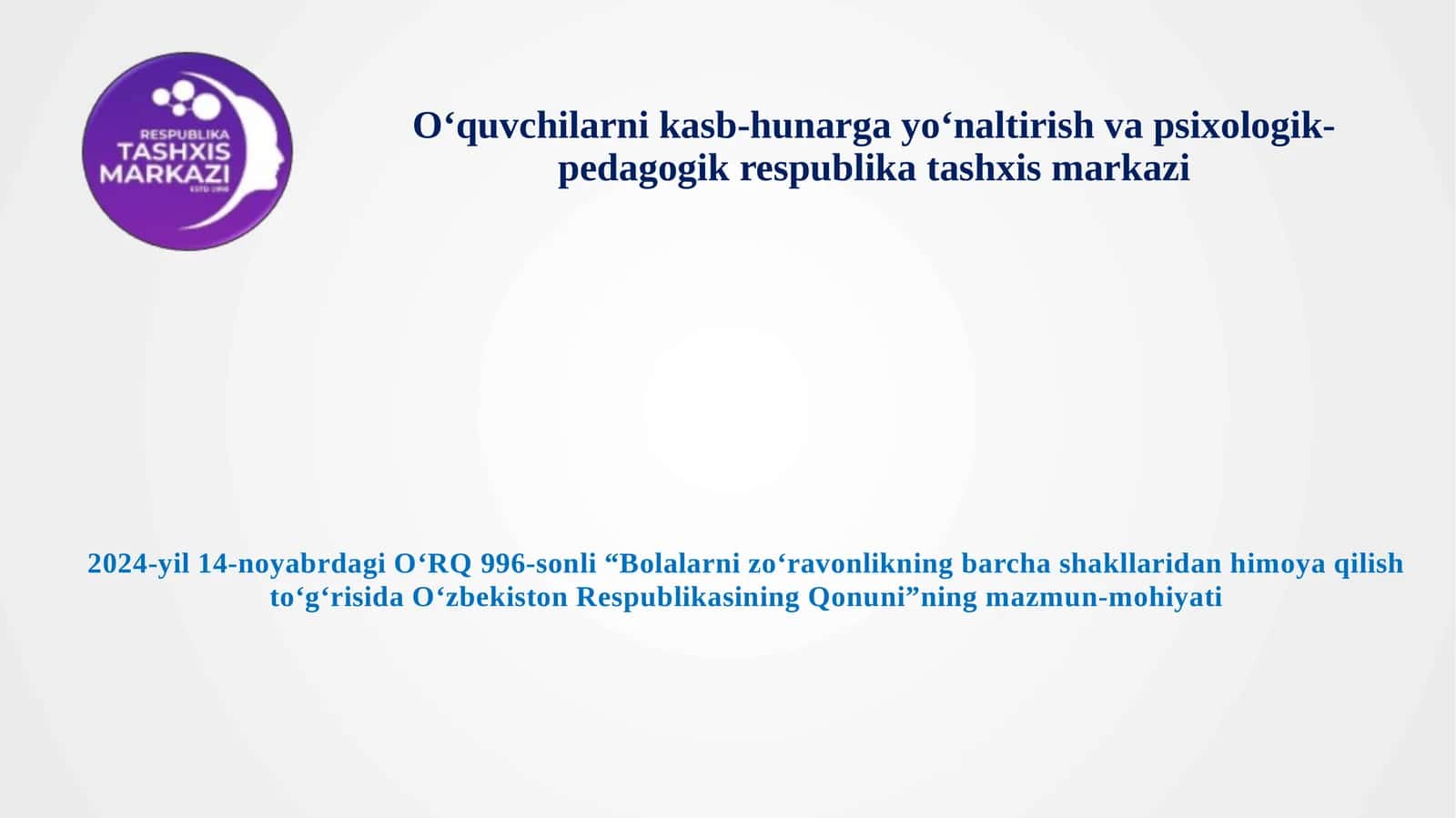 O‘quvchilarni kasb-hunarga yo‘naltirish va psixologik-pedagogik respublika tashxis markazi 1