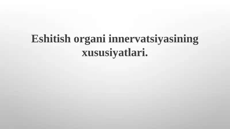 Eshitish organining innervatsiya xususiyatlari 1