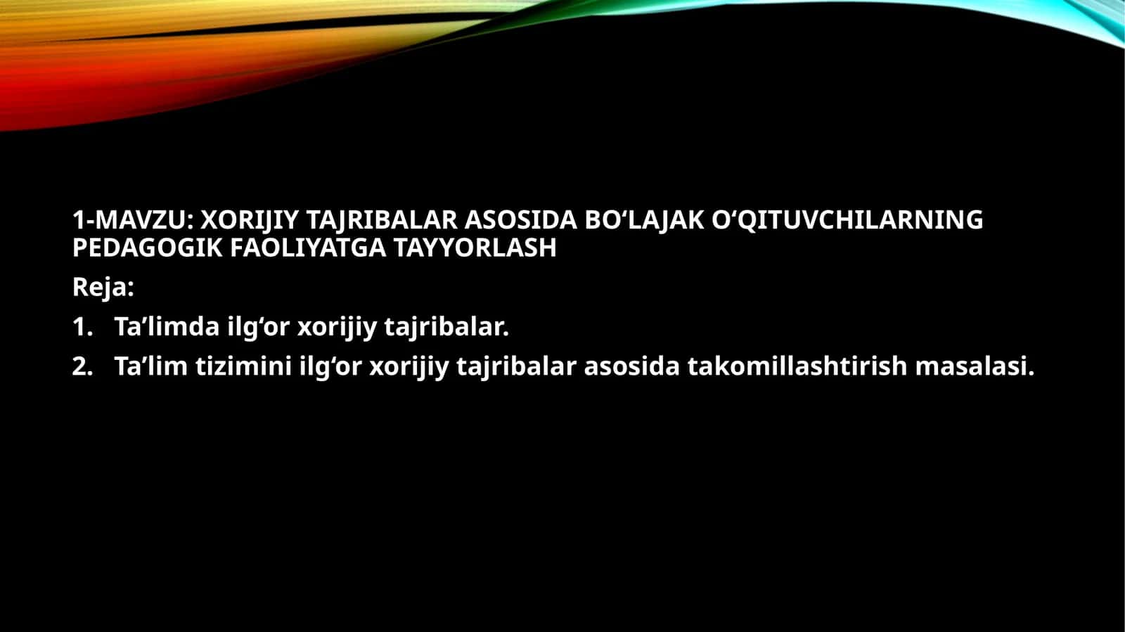 XORIJIY TAJRIBALAR ASOSIDA BO‘LAJAK O‘QITUVCHILARNING PEDAGOGIK FAOLIYATGA TAYYORLASH 1