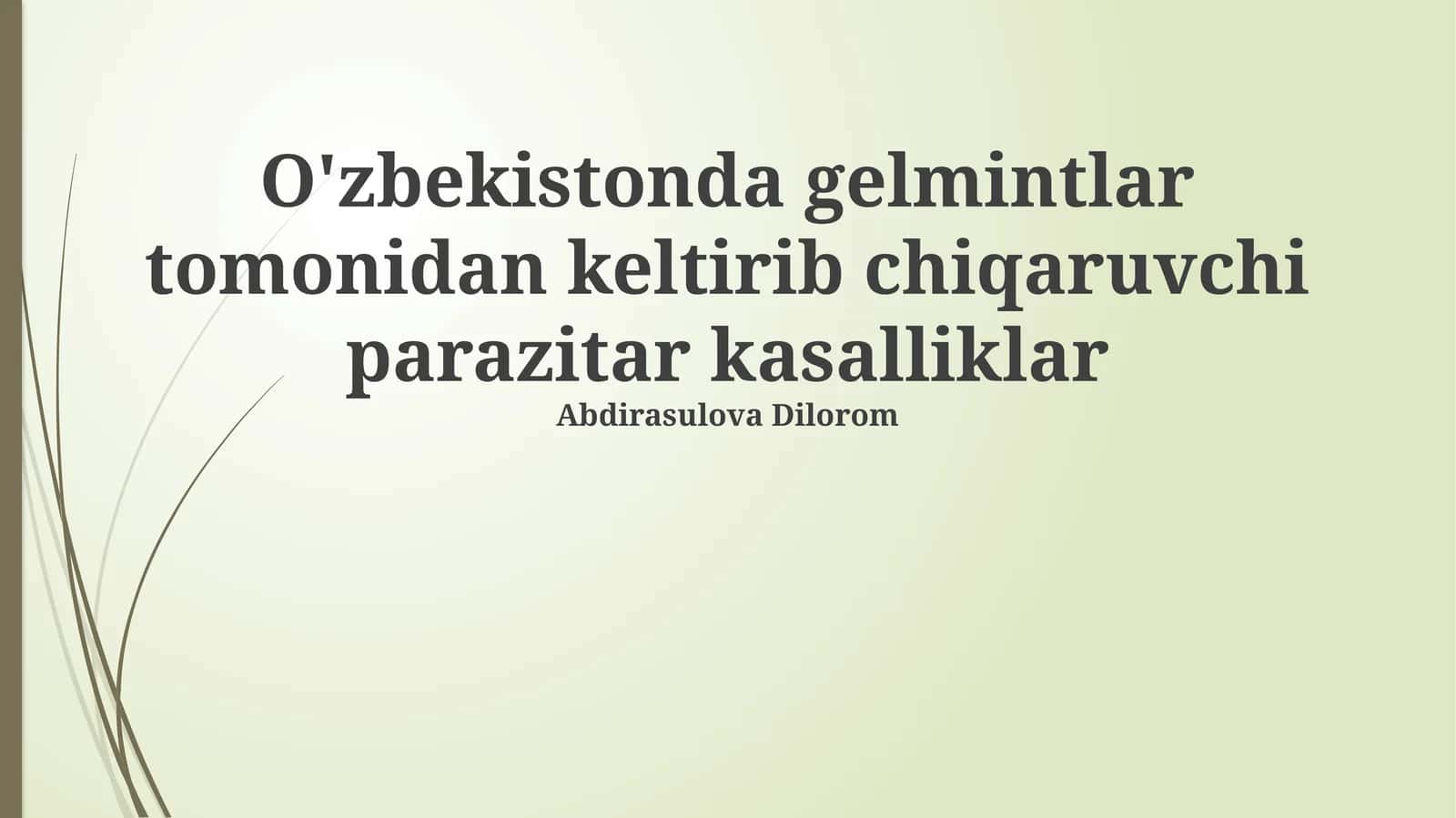 O'zbekistonda gelmintlar tomonidan keltirib chiqaruvchi parazitar kasalliklar 1