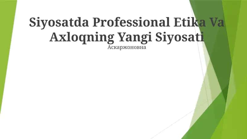 Siyosatda Professional Etika Va Axloqning Yangi Siyosati 1