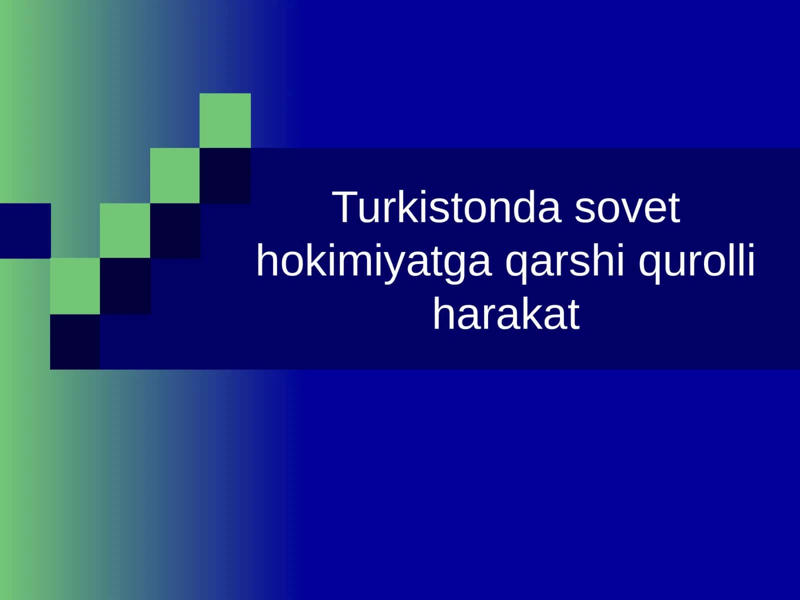 Turkistonda sovet hokimiyatga qarshi qurolli harakat 1