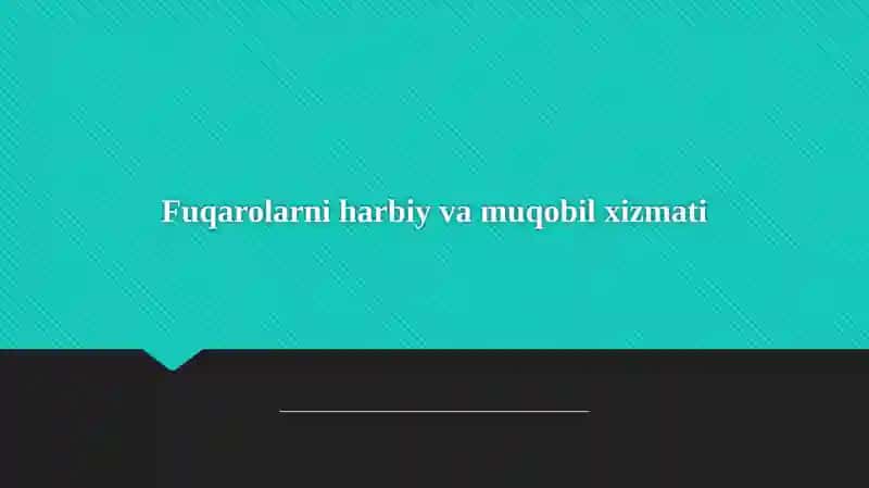 Fuqarolarni harbiy va muqobil xizmatga tayyorlash