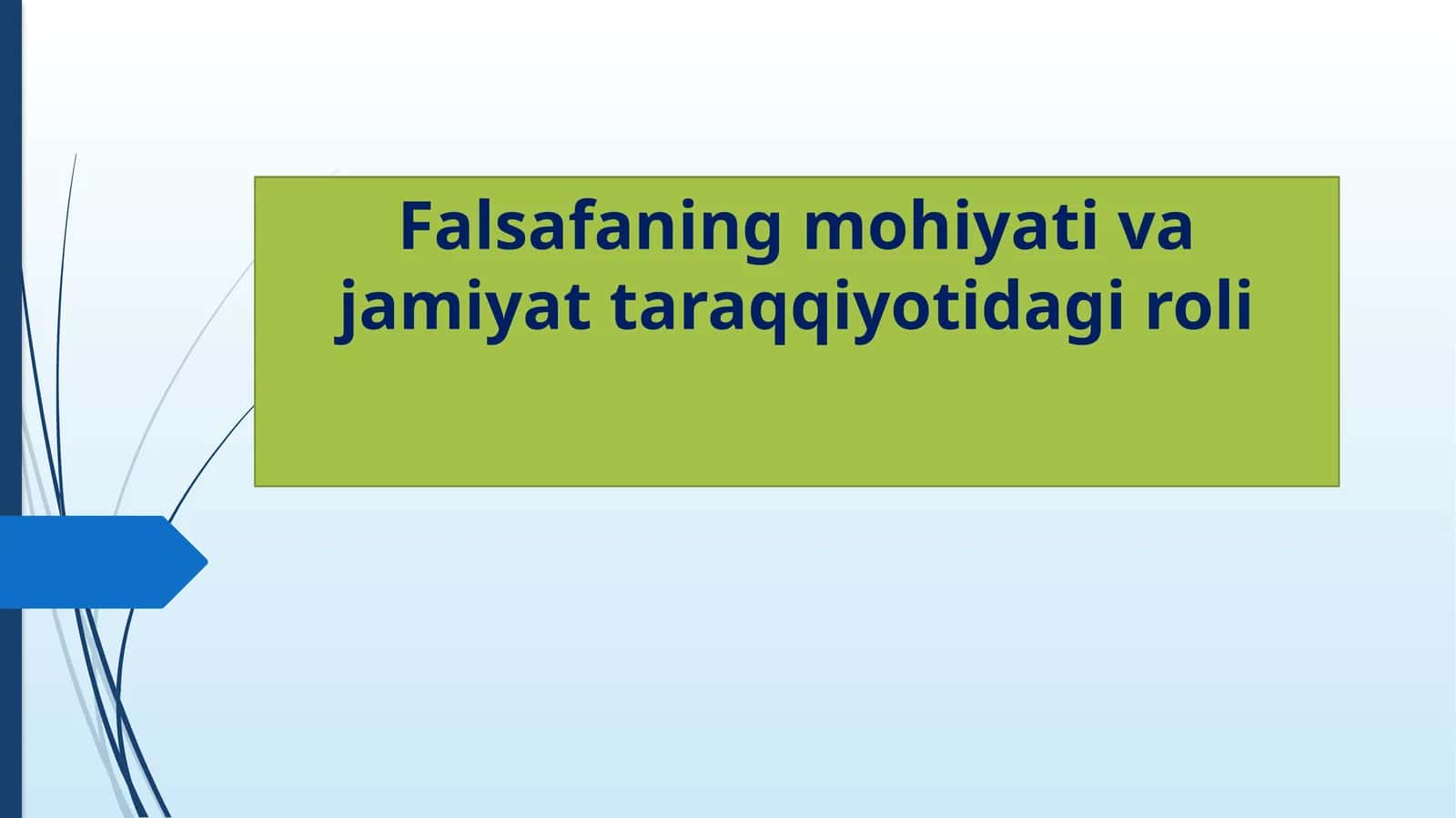 Falsafaning mohiyati va jamiyat taraqqiyotidagi roli 1