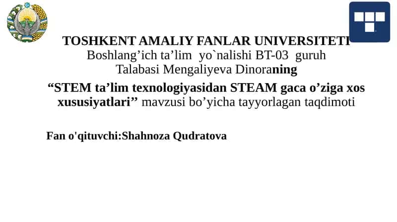 STEM ta'lim texnologiyasidan STEAM gacha o'ziga xos xususiyatlari. 1
