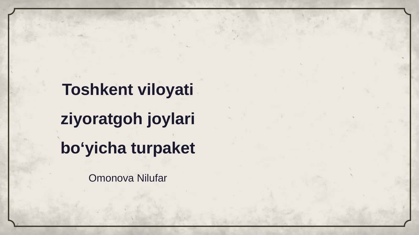 Toshkent viloyati ziyoratgoh joylari boʻyicha turpaket 1