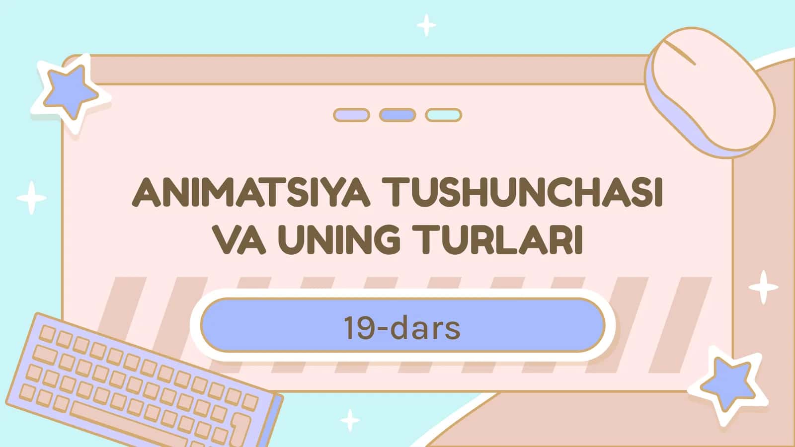 ANIMATSIYA TUSHUNCHASI VA UNING TURLARI 1