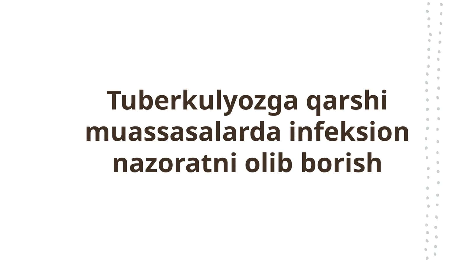 Tuberkulyozga qarshi muassasalarda infeksion nazoratni olib borish 1