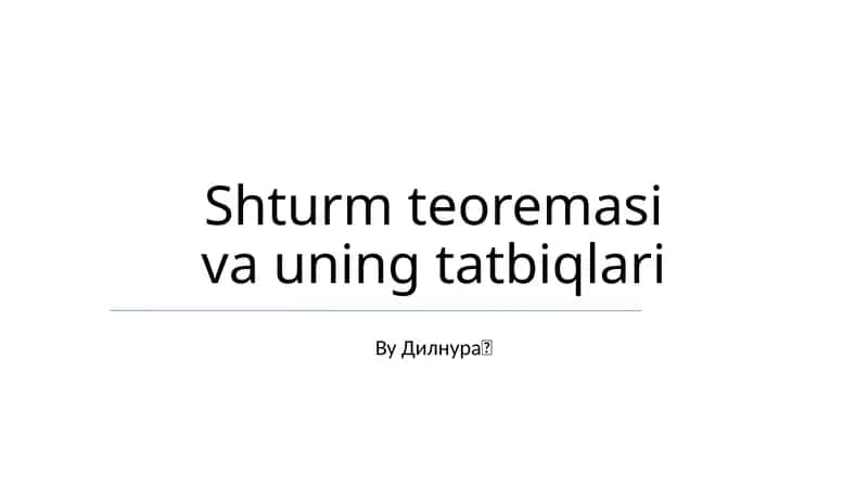 Shturm teoremasi va uning tatbiqlari 1