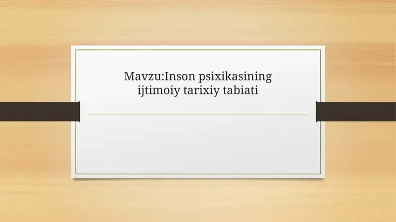 Inson psixikasining ijtimoiy tarixiy tabiati 1
