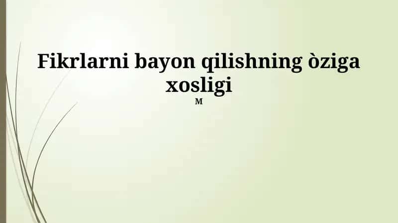 Fikrlarni bayon qilishning òziga xosligi 1