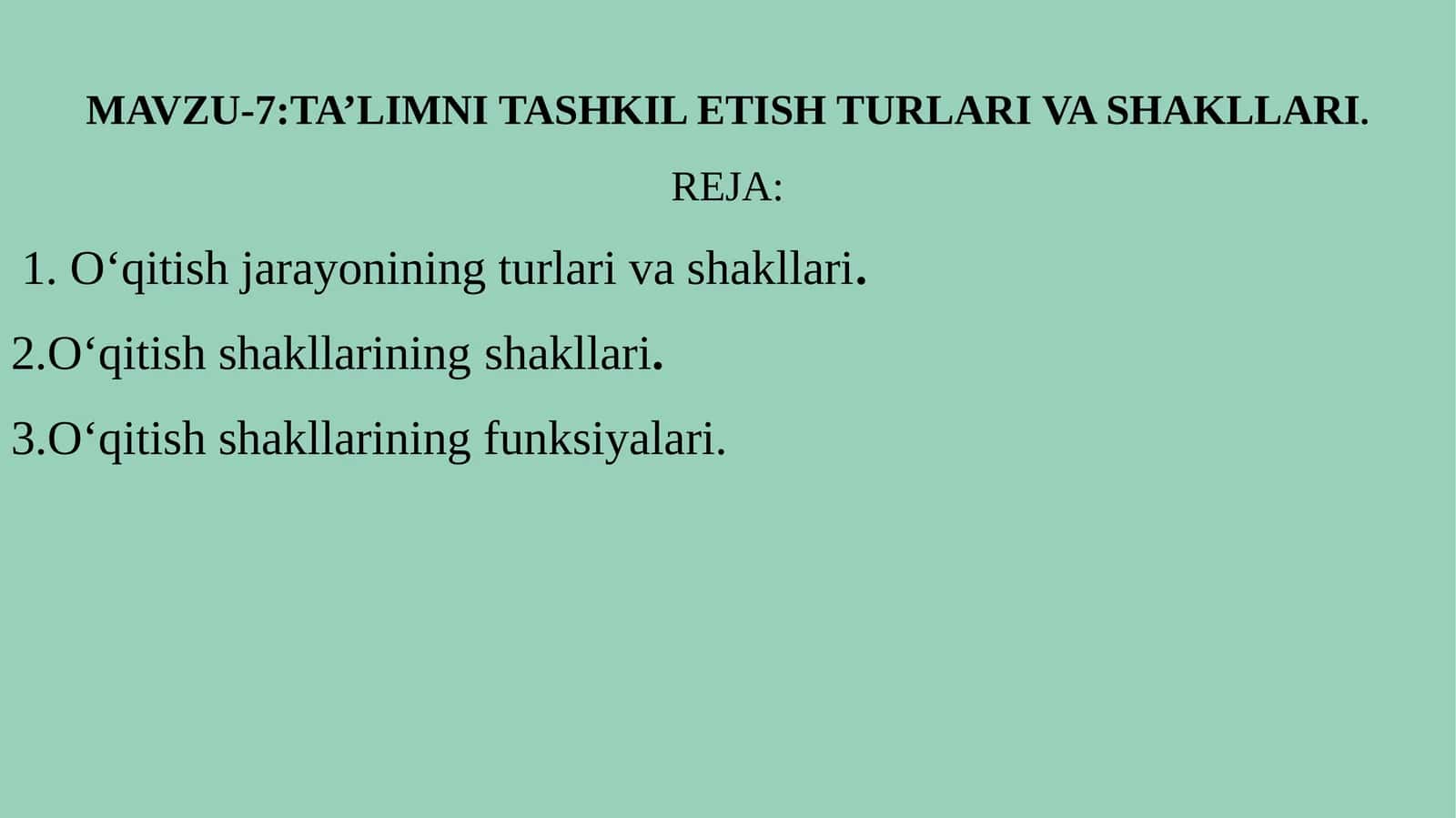 MAWZU-7: TA’LIMNI TASHKIL ETISH TURLARI VA SHAKLLARI 1