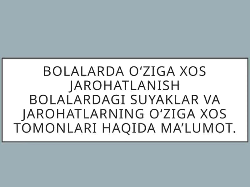 Bolalarda O‘ziga Xos Jarohatlanish 1