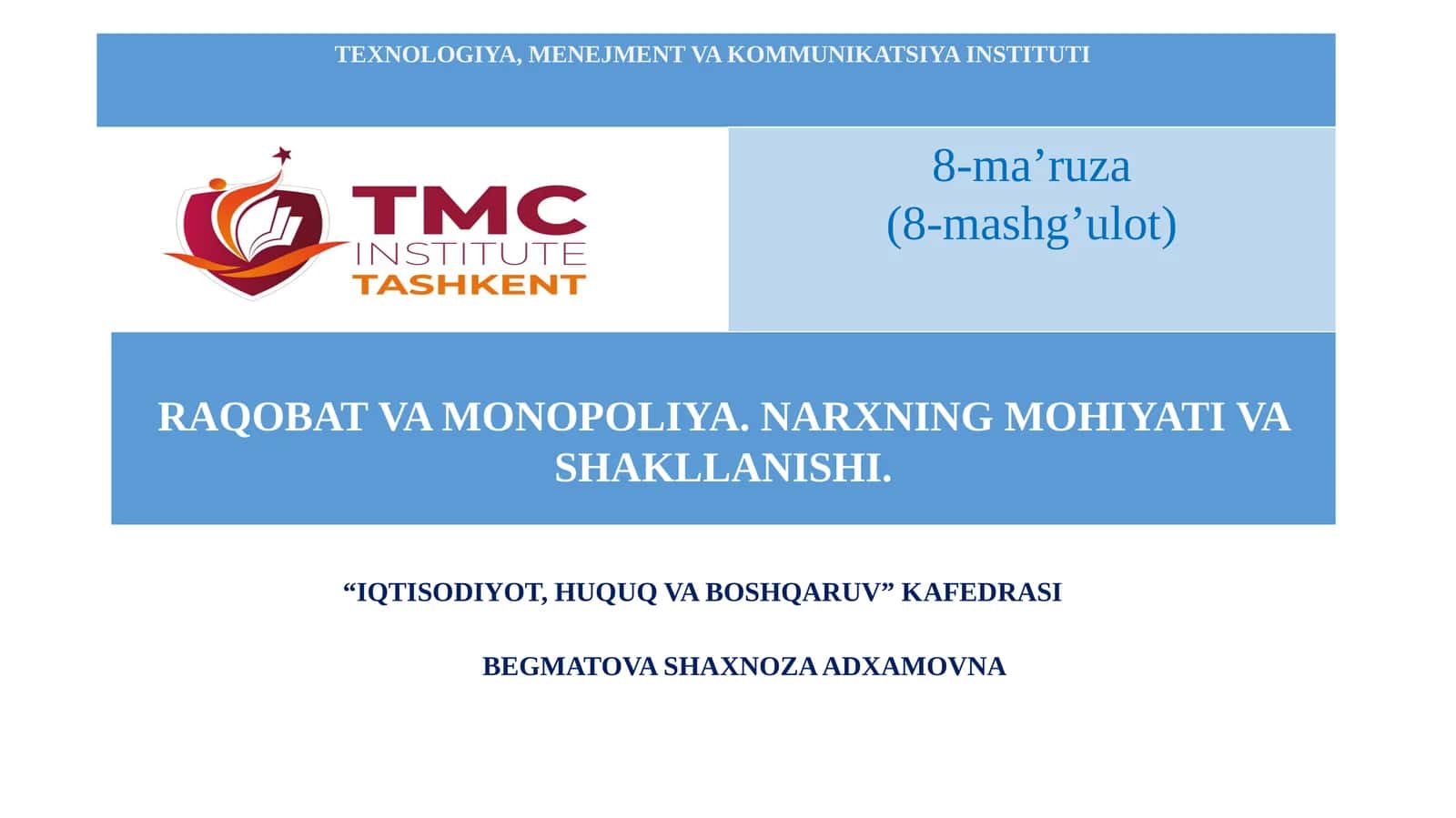 8-ma’ruza "RAQOBAT VA MONOPOLIYA. NARXNING MOHIYATI VA SHAKLLANISHI." 1