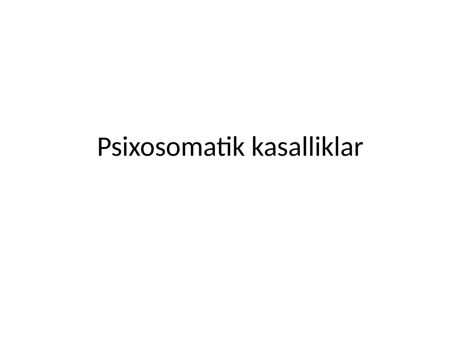Psixosomatik kasalliklar 1
