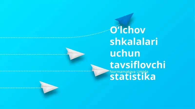 Oʻlchov shkalalari uchun tavsiflovchi statistika 1
