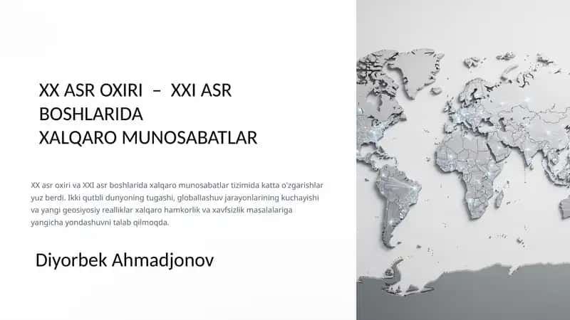XX ASR OXIRI – XXI ASR BOSHLARIDA XALQARO MUNOSABATLAR 1