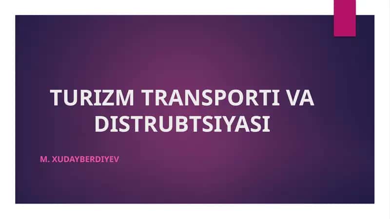 TURIZM TRANSPORTI VA DISTRIBYUTSIYASI 1