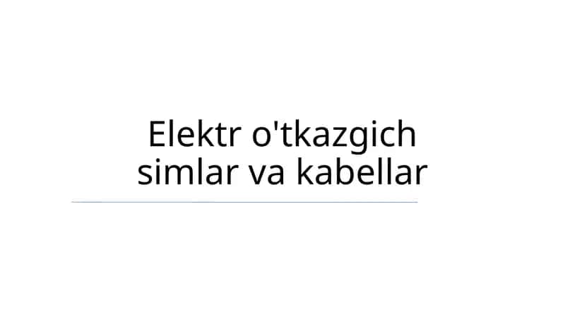 Elektr o'tkazgich simlar va kabellar 1