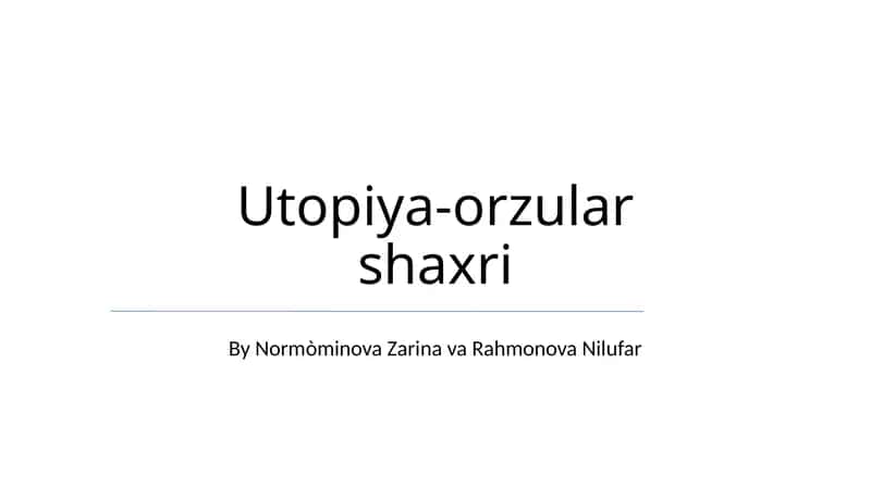 Utopiya-orzular shaxri 1