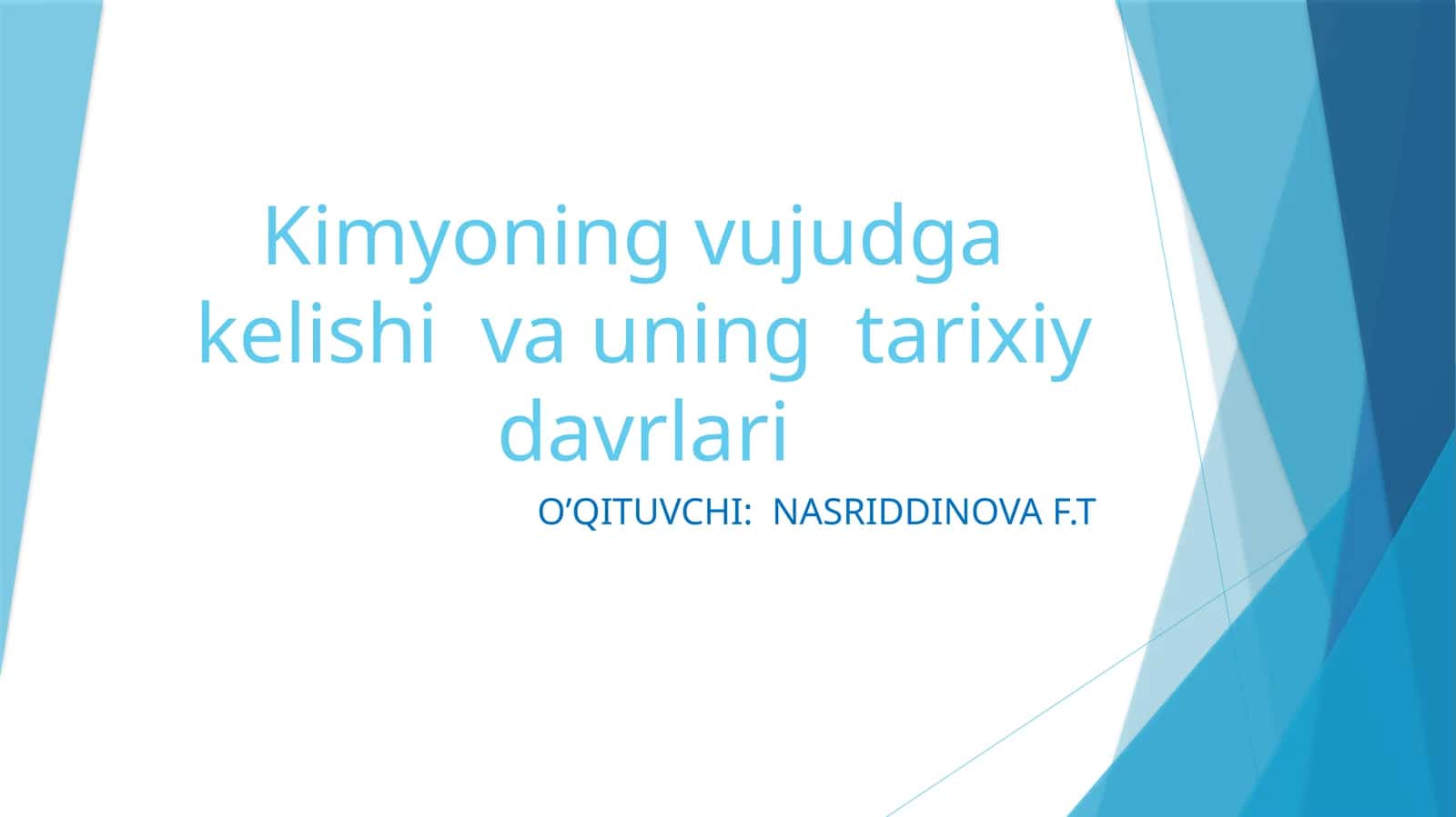 Kimyoning vujudga kelishi va uning tarixiy davrlari 1