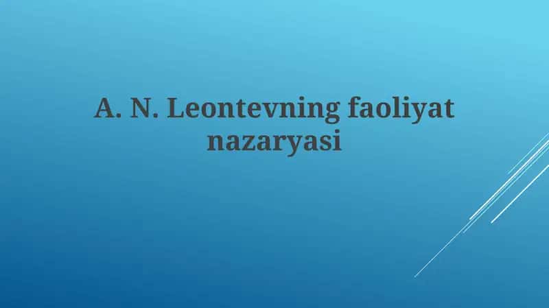 A.N.Leontevning faoliyat nazariyasi 1