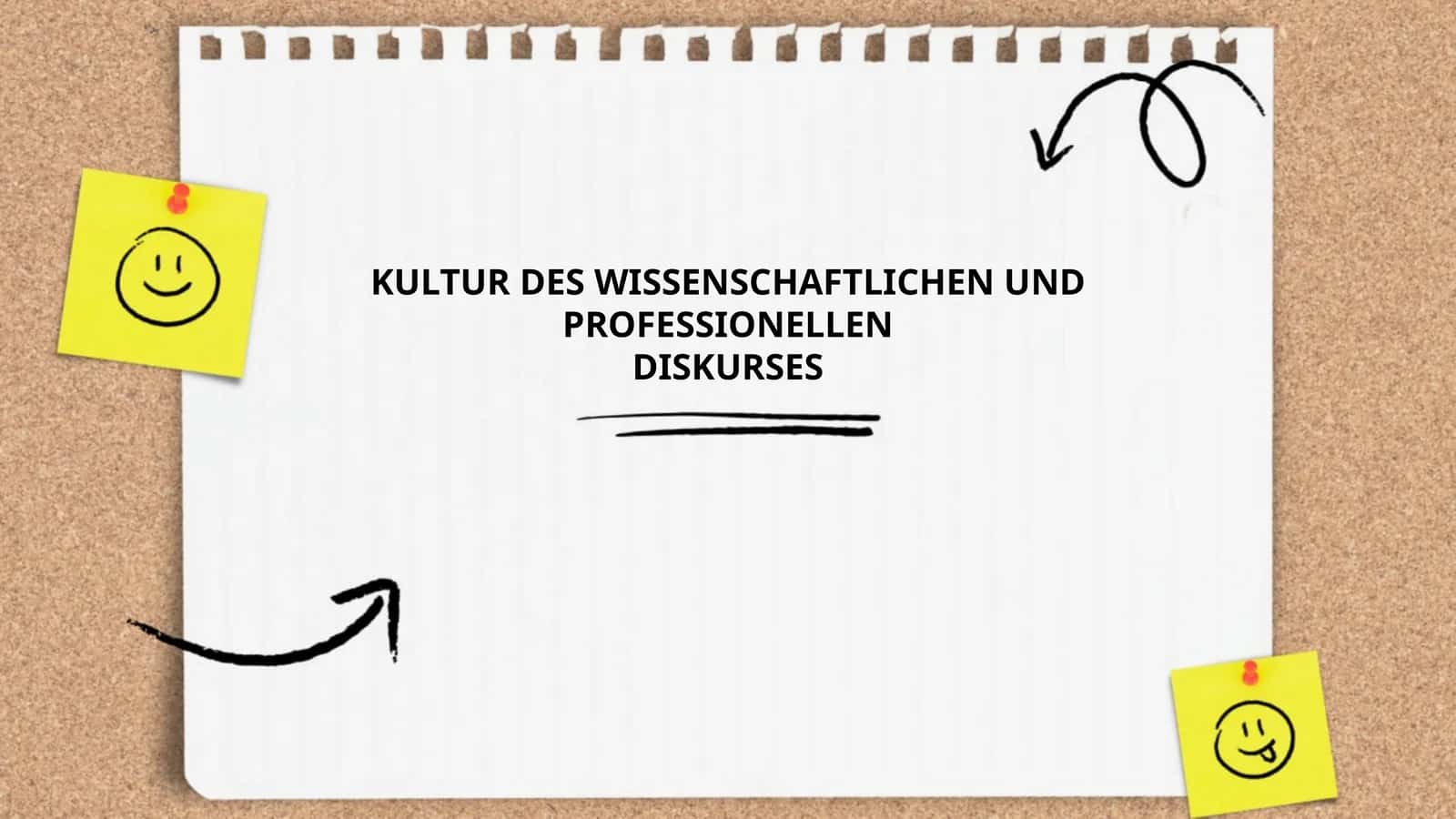 KULTUR DES WISSENSCHAFTLICHEN UND PROFESSIONELLEN DISKURSES 1