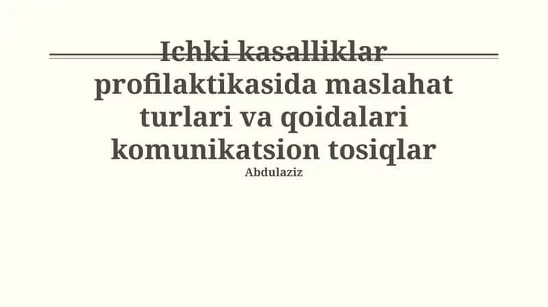 Ichki kasalliklar profilaktikasida maslahat turlari va qoidalari komunikatsion tosiqlar 1