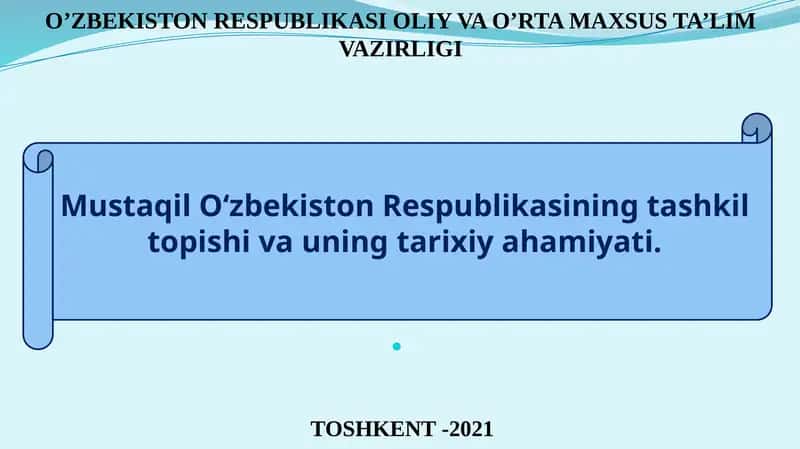 Mustaqil O‘zbekiston Respublikasining tashkil topishi va uning tarixiy ahamiyati 1