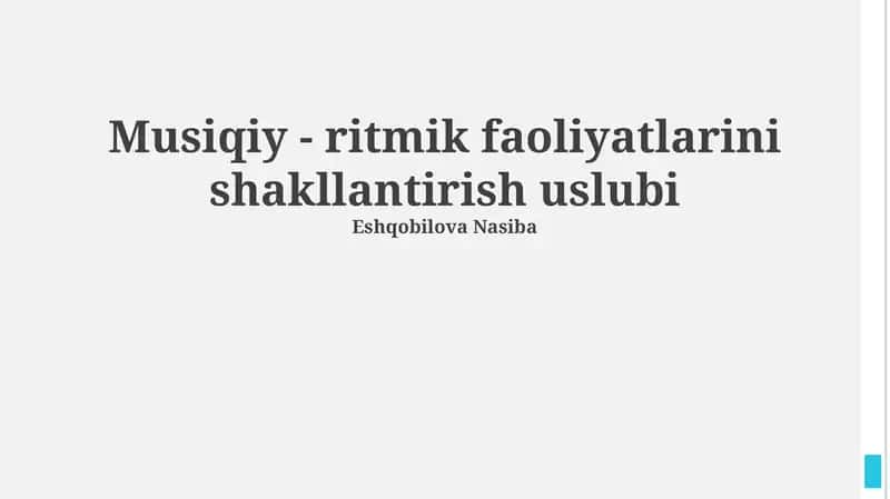 Musiqiy - ritmik faoliyatlarini shakllantirish uslubi 1