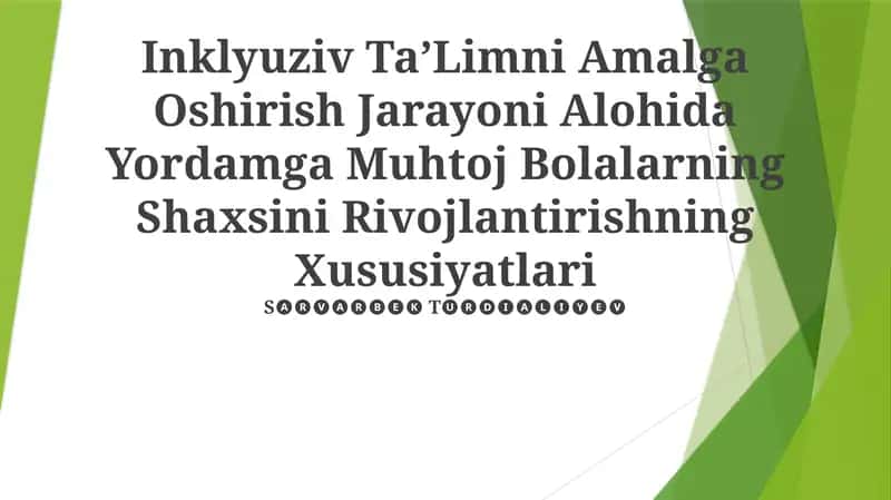 Inklyuziv Ta'limni Amalga Oshirish Jarayoni Alohida Yordamga Muhtoj Bolalarning Shaxsini Rivojlantirishning Xususiyatlari 1