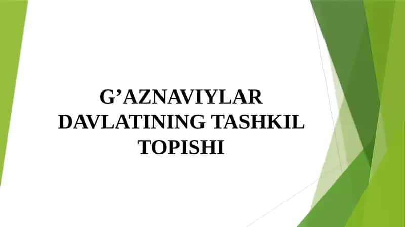 G’AZNAVIYLAR DAVLATINING TASHKIL TOPISHI 1