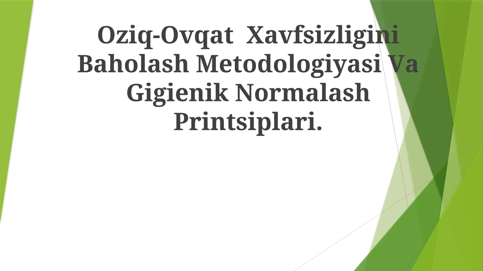 Oziq-Ovqat Xavfsizligini Baholash Metodologiyasi Va Gigienik Normalash Printsiplari 1