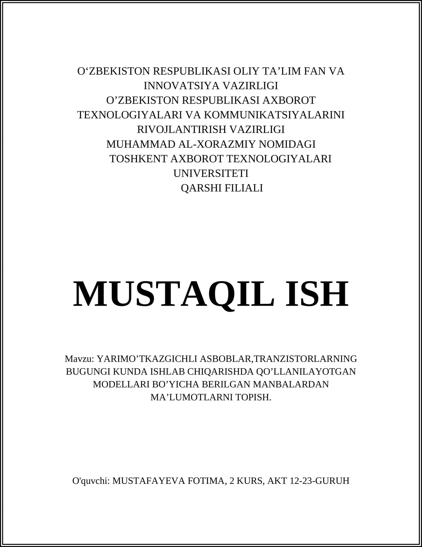 YARIMO’TKAZGICHLI ASBOBLAR,TRANZISTORLARNING BUGUNGI KUNDA ISHLAB CHIQARISHDA QO’LLANILAYOTGAN MODELLARI BO’YICHA BERILGAN MANBALARDAN MA’LUMOTLARNI TOPISH 1