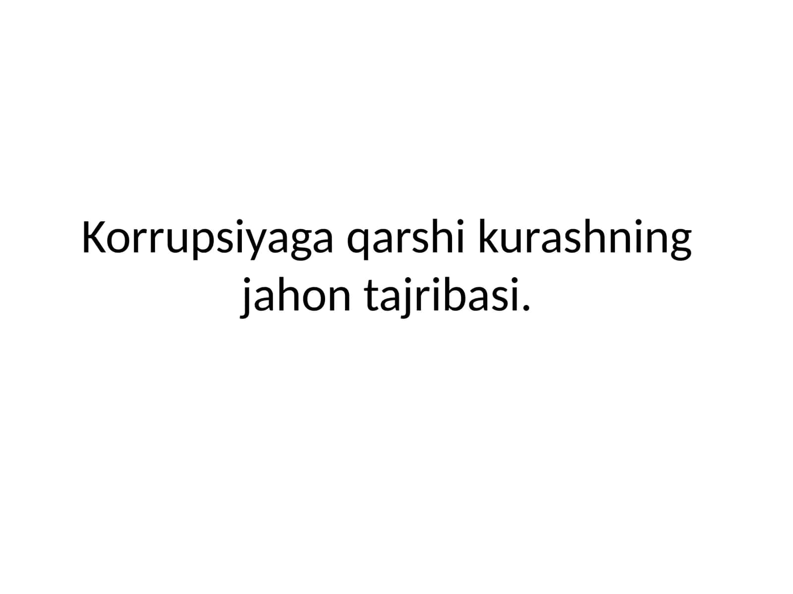 Korrupsiyaga qarshi kurashning jahon tajribasi 1