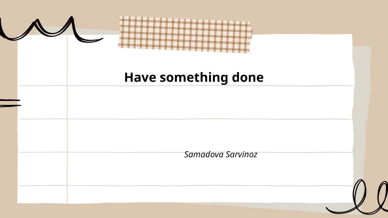 Have something done 1