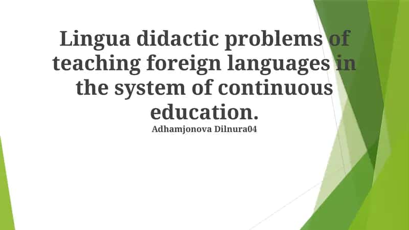 Lingua didactic problems of teaching foreign languages in the system of continuous education 1
