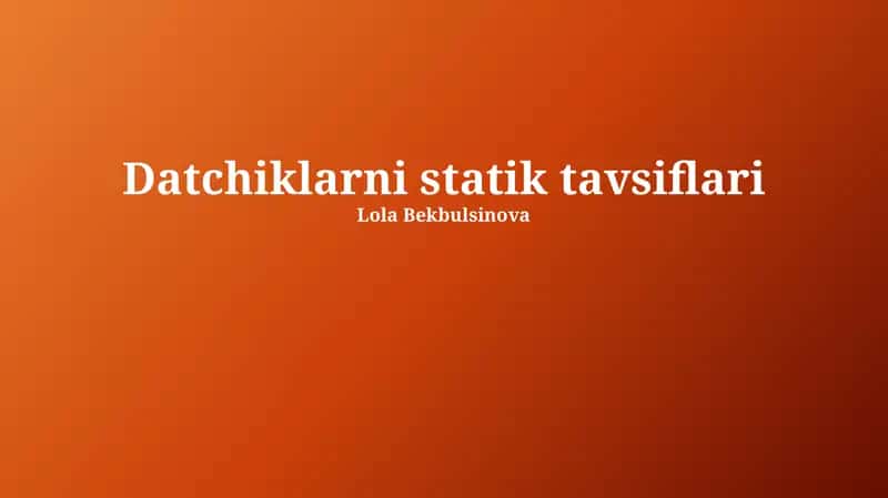 Datchiklarni statik tavsiflari 1