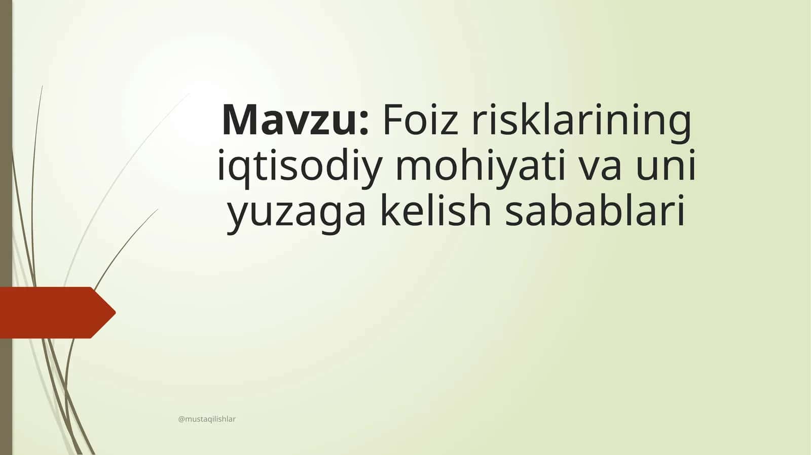 Foizrisklarining iqtisodiy mohiyati va uning o'ziga kelish sabablari 1