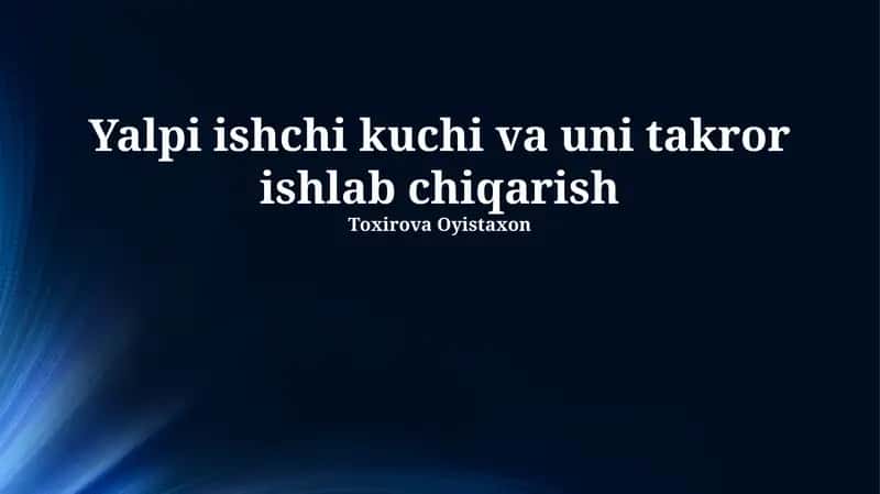 Umumiy ishchi kuchi va uning tarkibi 1
