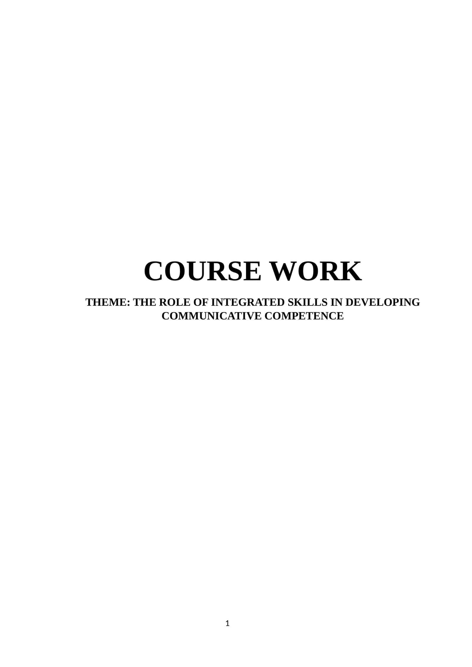 THE ROLE OF INTEGRATED SKILLS IN DEVELOPING COMMUNICATIVE COMPETENCE 1